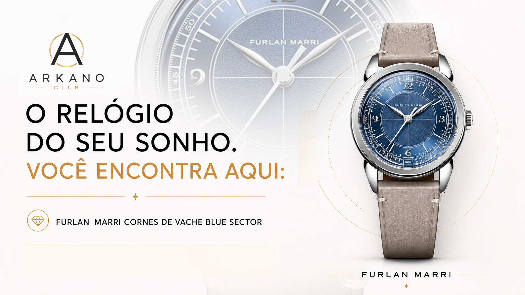 O relogio do seu sonho voce encontra aqui. Furlan Marri Cornes de Vache Blue Sector.